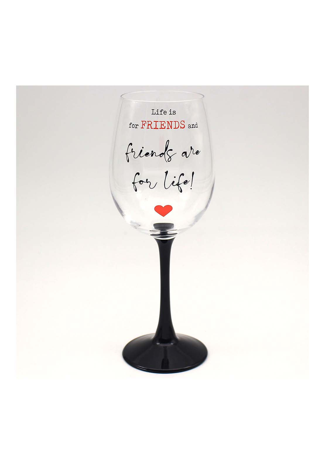 The Home Collection Life Is 4 Friends Wine Glass 1 Shaws Department Stores