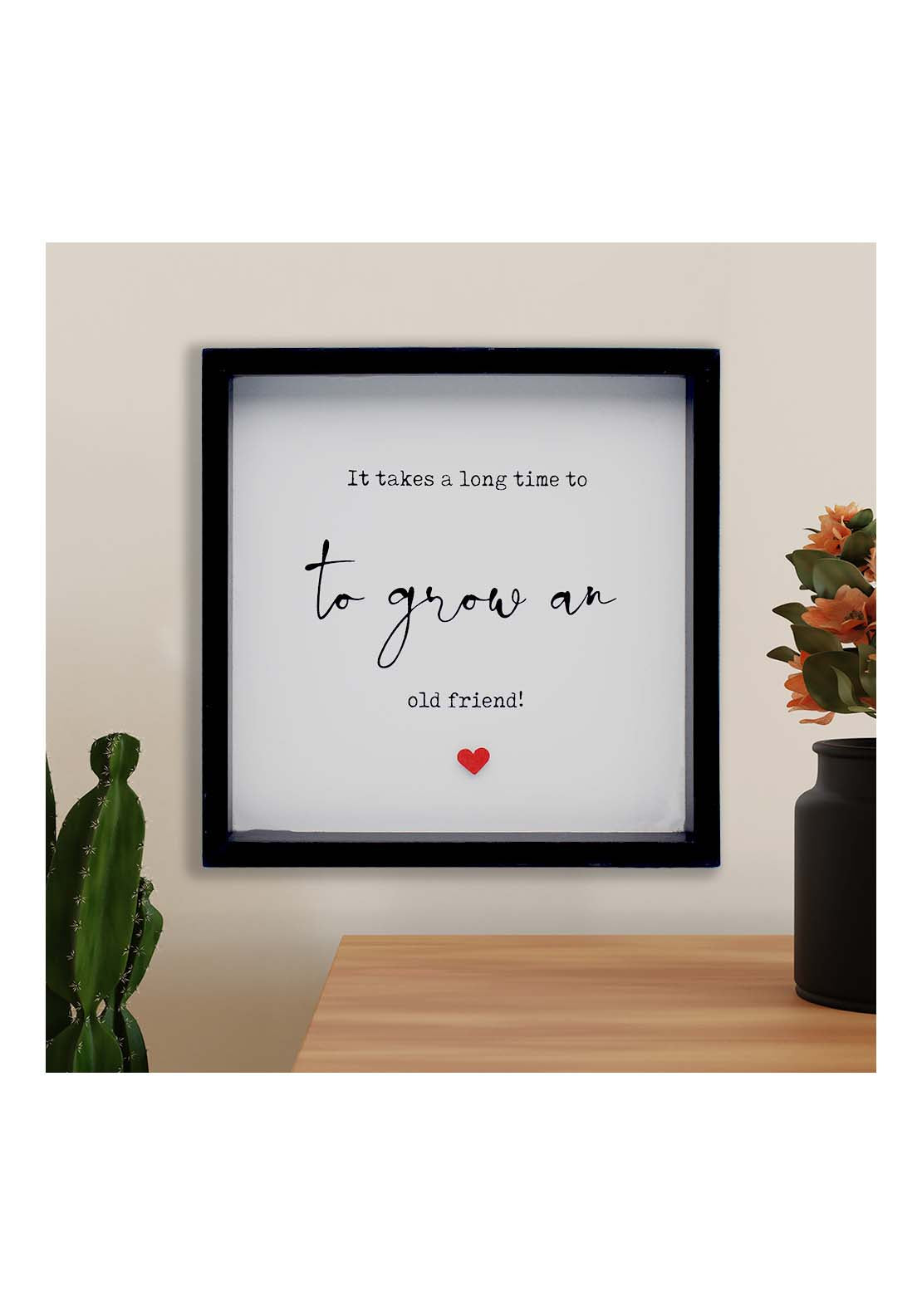 The Home Collection Grow An Old Friend Plaque 1 Shaws Department Stores