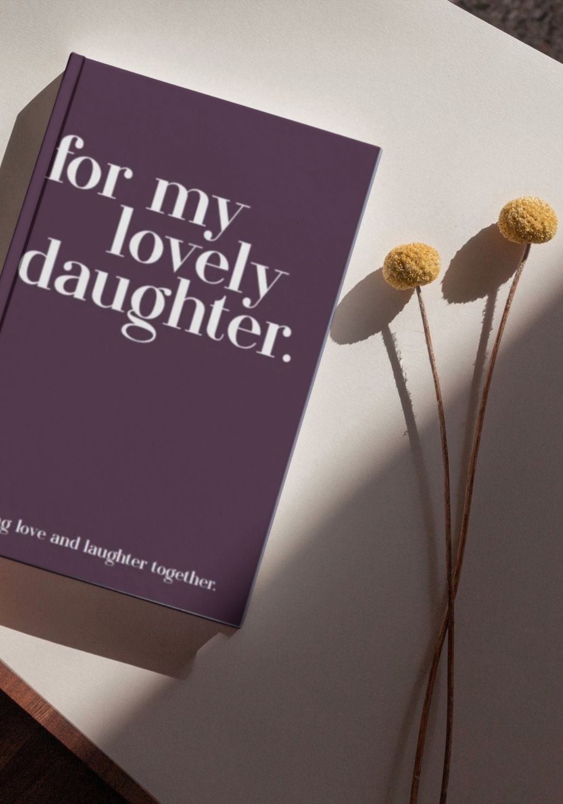 All Sorted Quotables For My Lovely Daughter 2 Shaws Department Stores