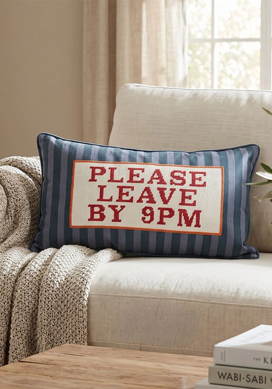 Please Leave By 9pm Cushion - Multi